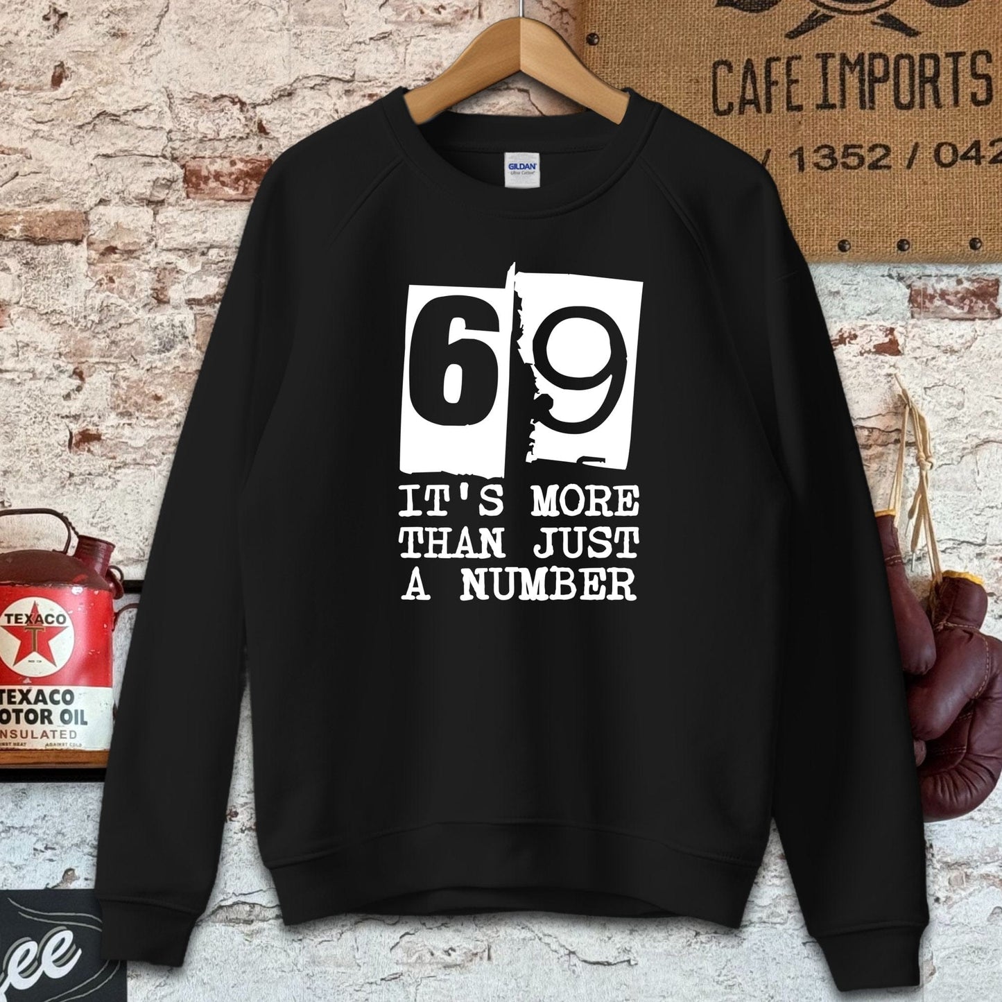 Sweatshirt / S / Black 69 It's More Than Just a Number Shirts