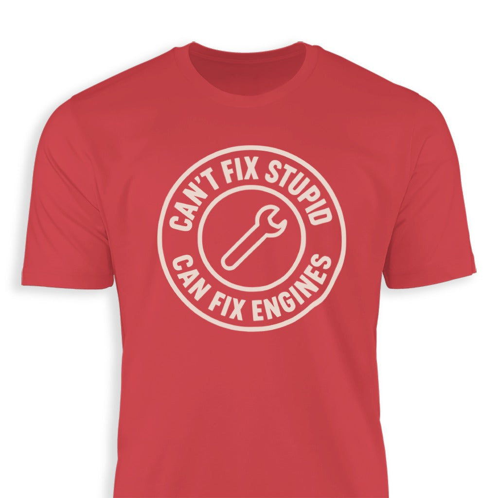 Can't Fix Stupid Can Fix Engines T-shirt product type