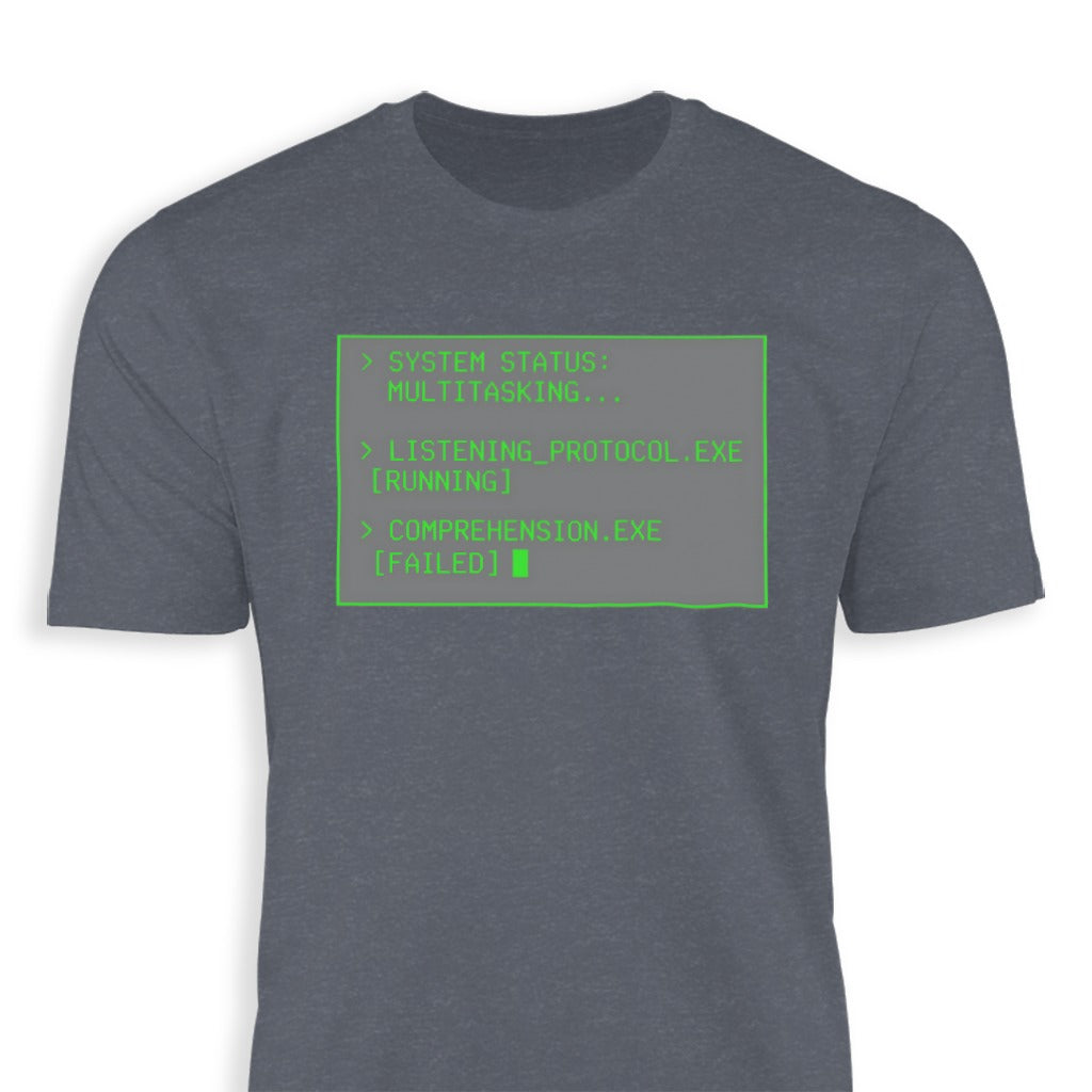 System Status Multitasking Listening Protocol T-Shirt