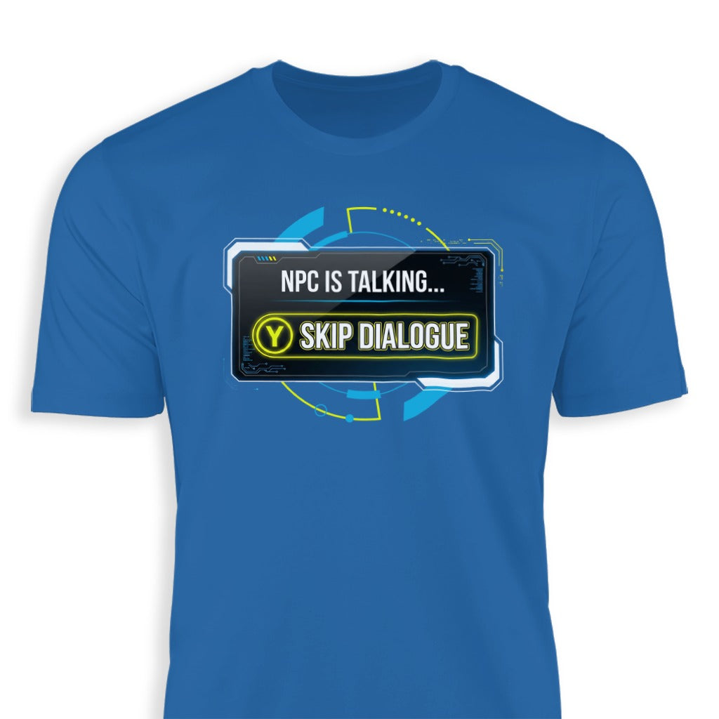 NPC Is Talking Skip Dialogue Gaming T-Shirt