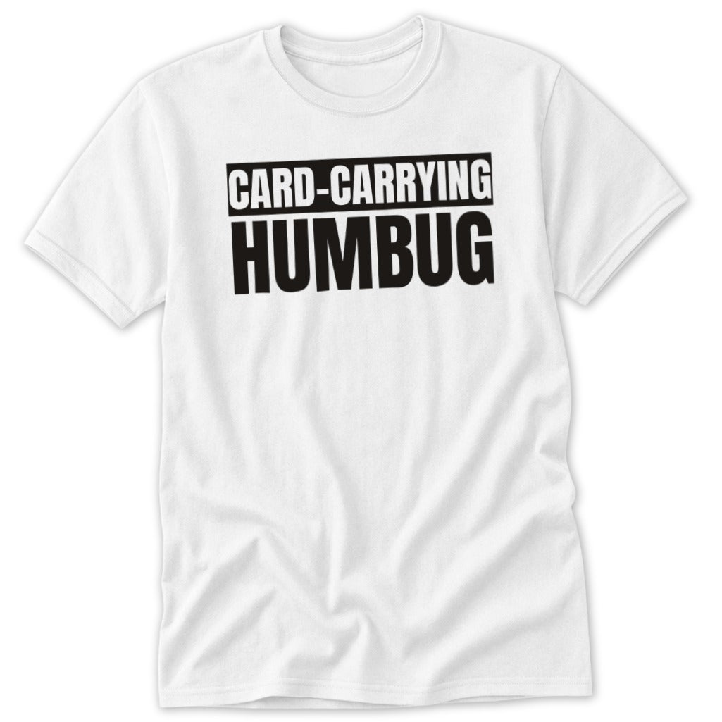 White t-shirt with black text reading "CARD-CARRYING HUMBUG"