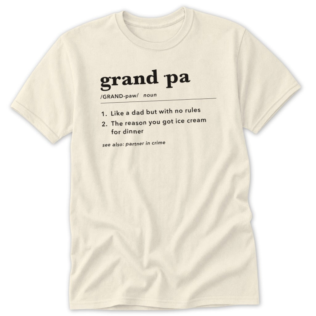 Cream t-shirt with "grand pa" definition: "Like a dad but with no rules," "partner in crime."