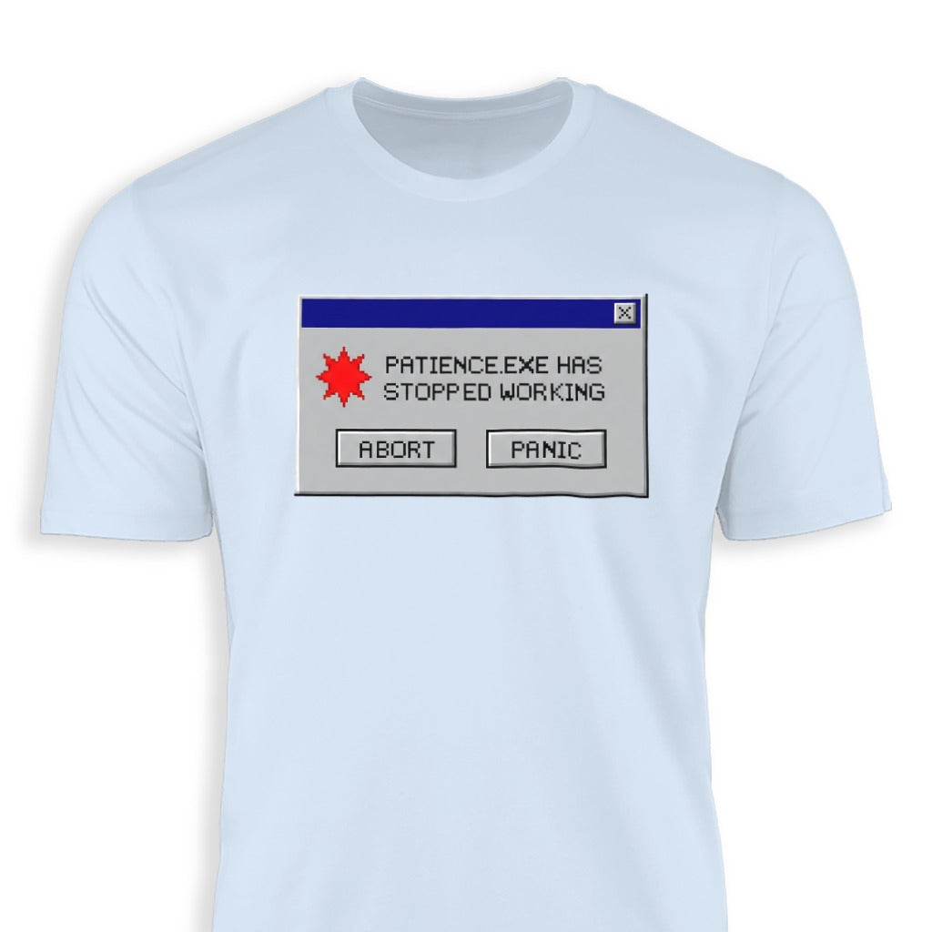 Patience.exe Has Stopped Working Funny Shirt