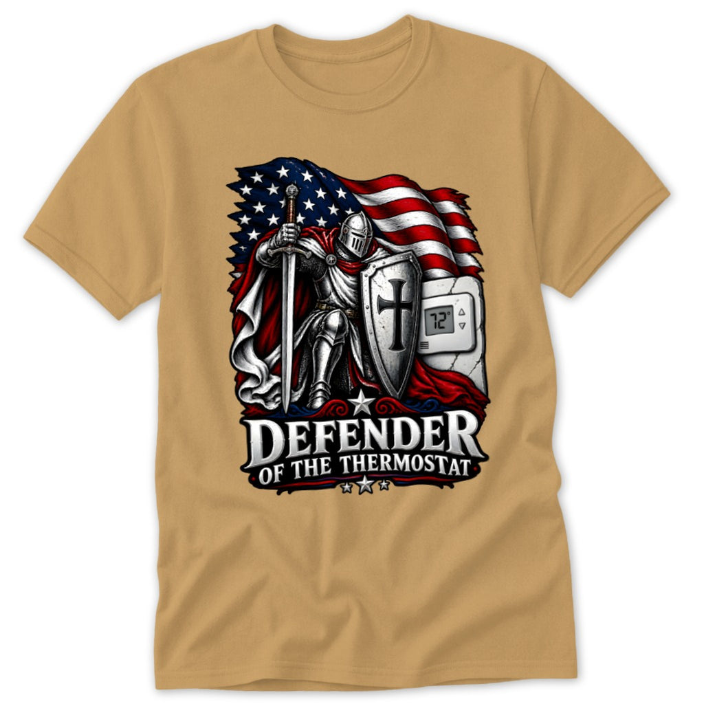Tan t-shirt featuring a knight in armor defending a thermostat, with an American flag and text that reads Defender of the Thermostat.