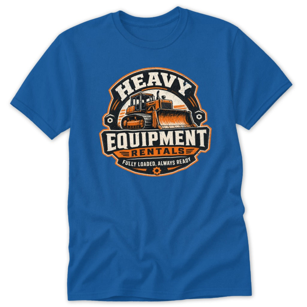 A royal blue t-shirt featuring a circular graphic centered on the chest, displaying an orange bulldozer and the text "HEAVY EQUIPMENT RENTALS - FULLY LOADED, ALWAYS READY".