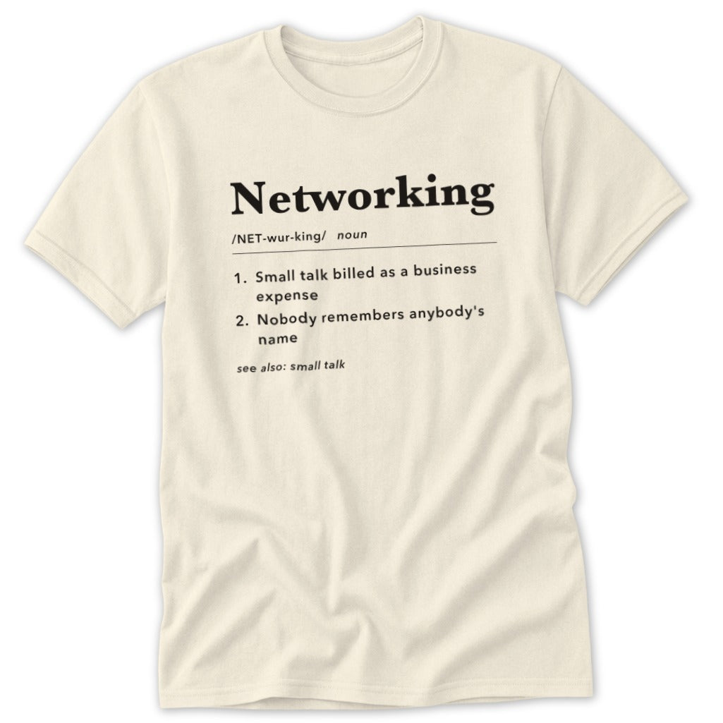 T-shirt with "Networking" definition, including humorous meanings.