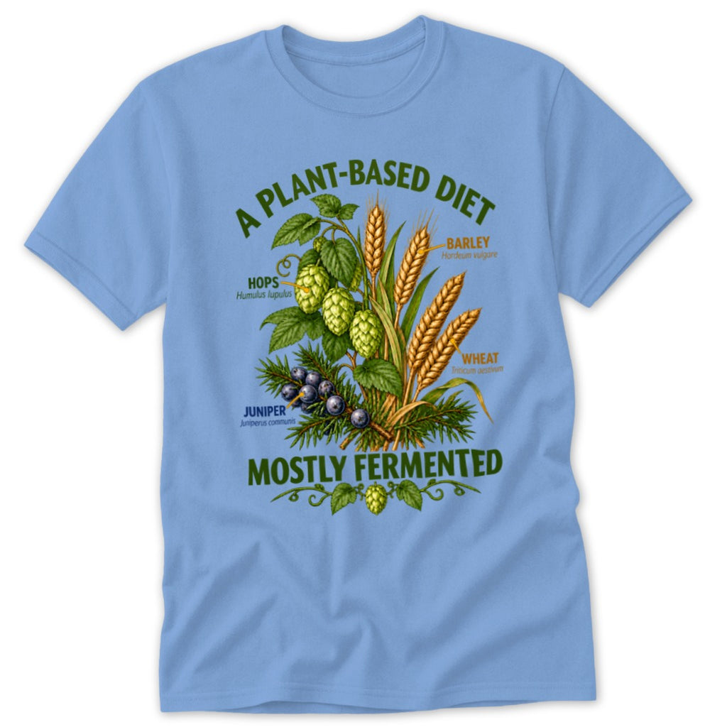 Blue t-shirt with graphic of hops, barley, wheat, juniper, and text "A PLANT-BASED DIET MOSTLY FERMENTED."