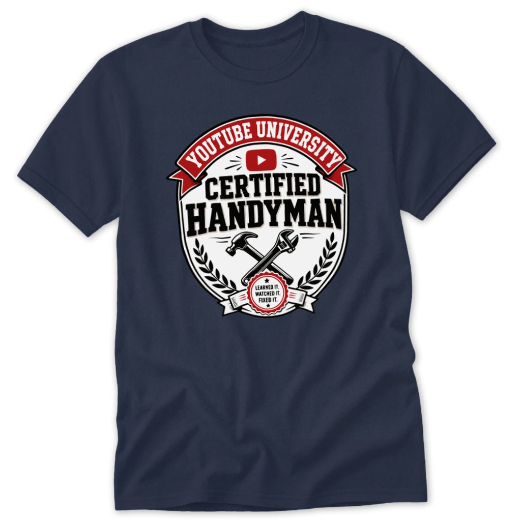 A dark blue t-shirt featuring a circular graphic with crossed tools and text reading YouTube University Certified Handyman.