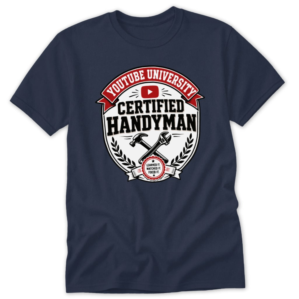 A dark blue t-shirt featuring a circular graphic with crossed tools and text reading YouTube University Certified Handyman.