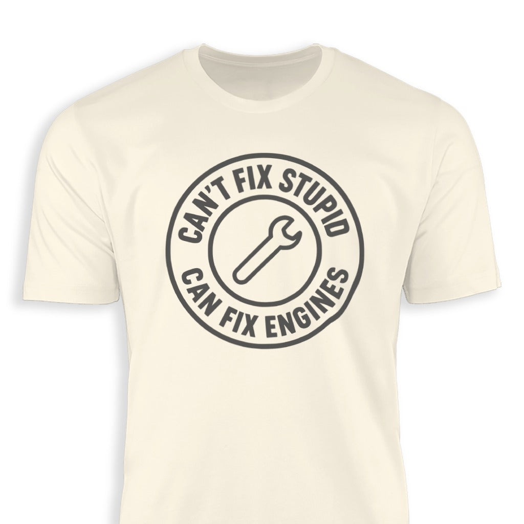 Can't Fix Stupid Can Fix Engines T-shirt product type