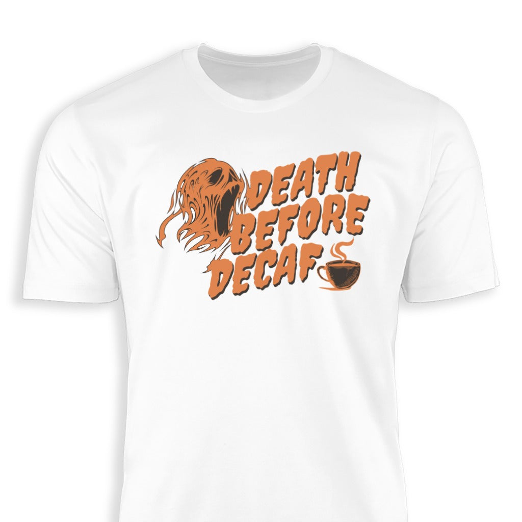Death Before Decaf Coffee Shirt product type
