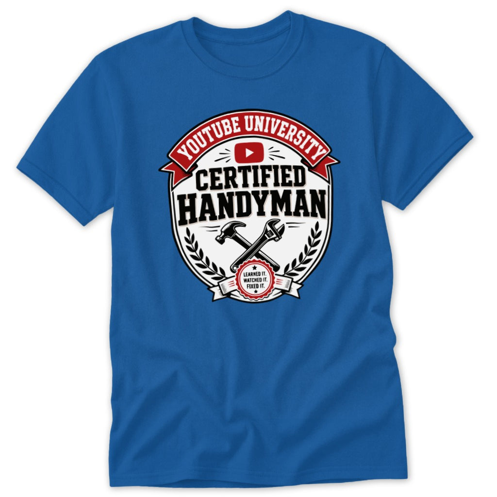 Blue t-shirt featuring a red, black, and white graphic with crossed tools and text reading YouTube University Certified Handyman.