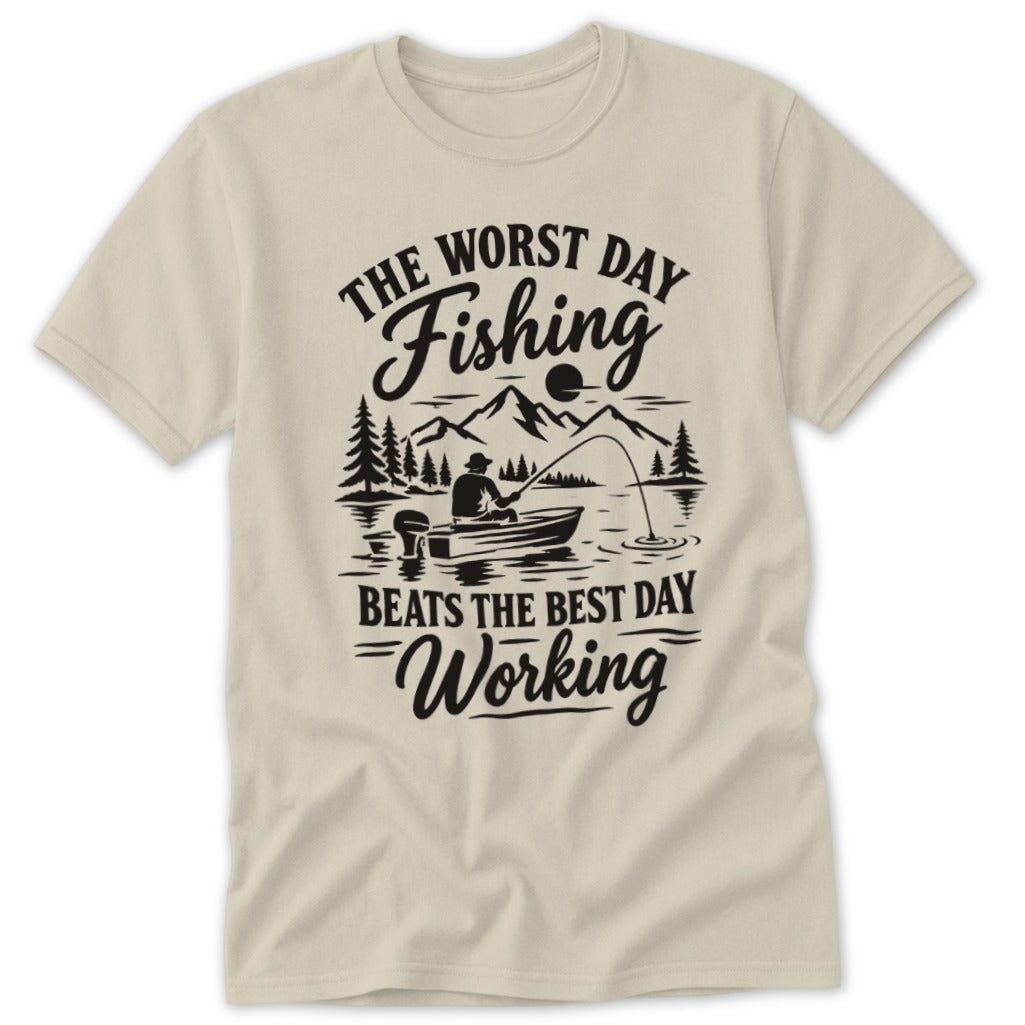 A light beige t-shirt with black text that reads The Worst Day Fishing Beats The Best Day Working, surrounding a graphic of a person fishing in a boat.