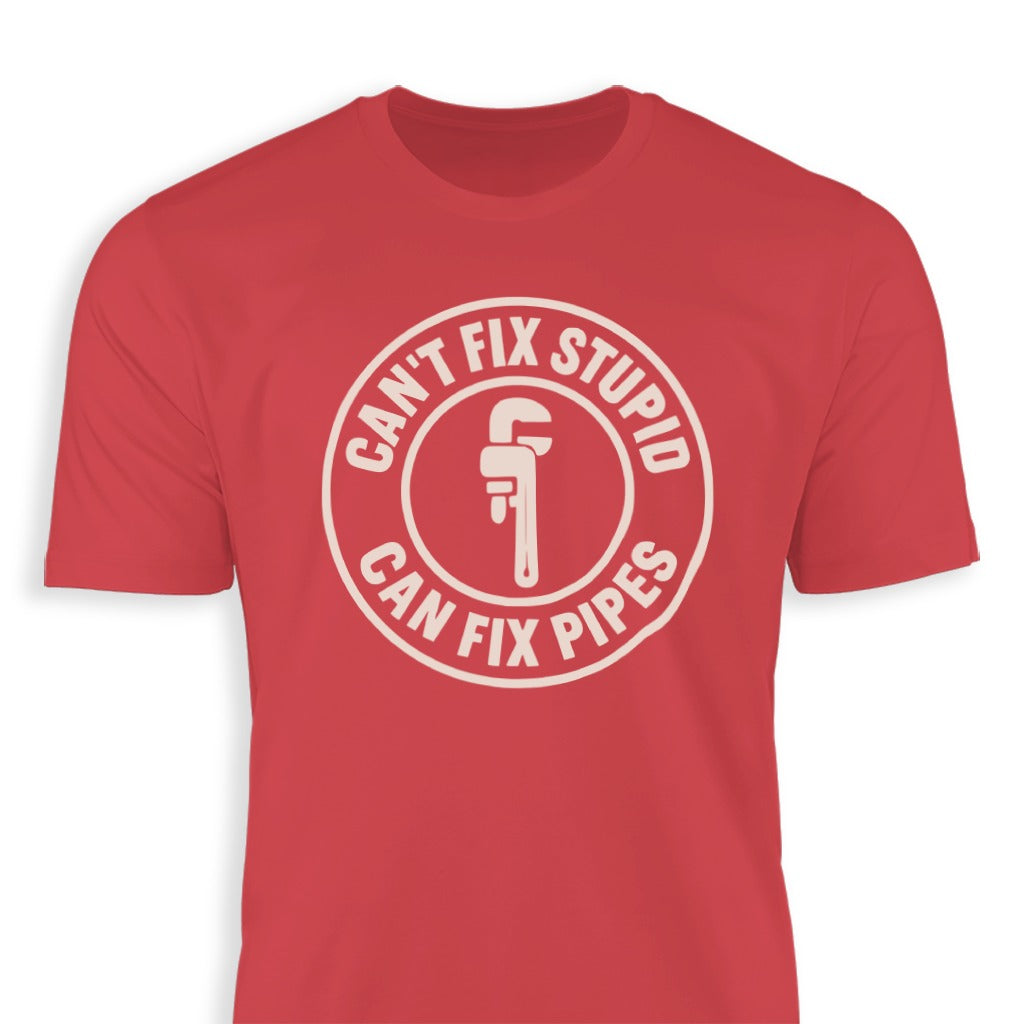 Can't Fix Stupid Can Fix Pipes Graphic T-Shirt product type