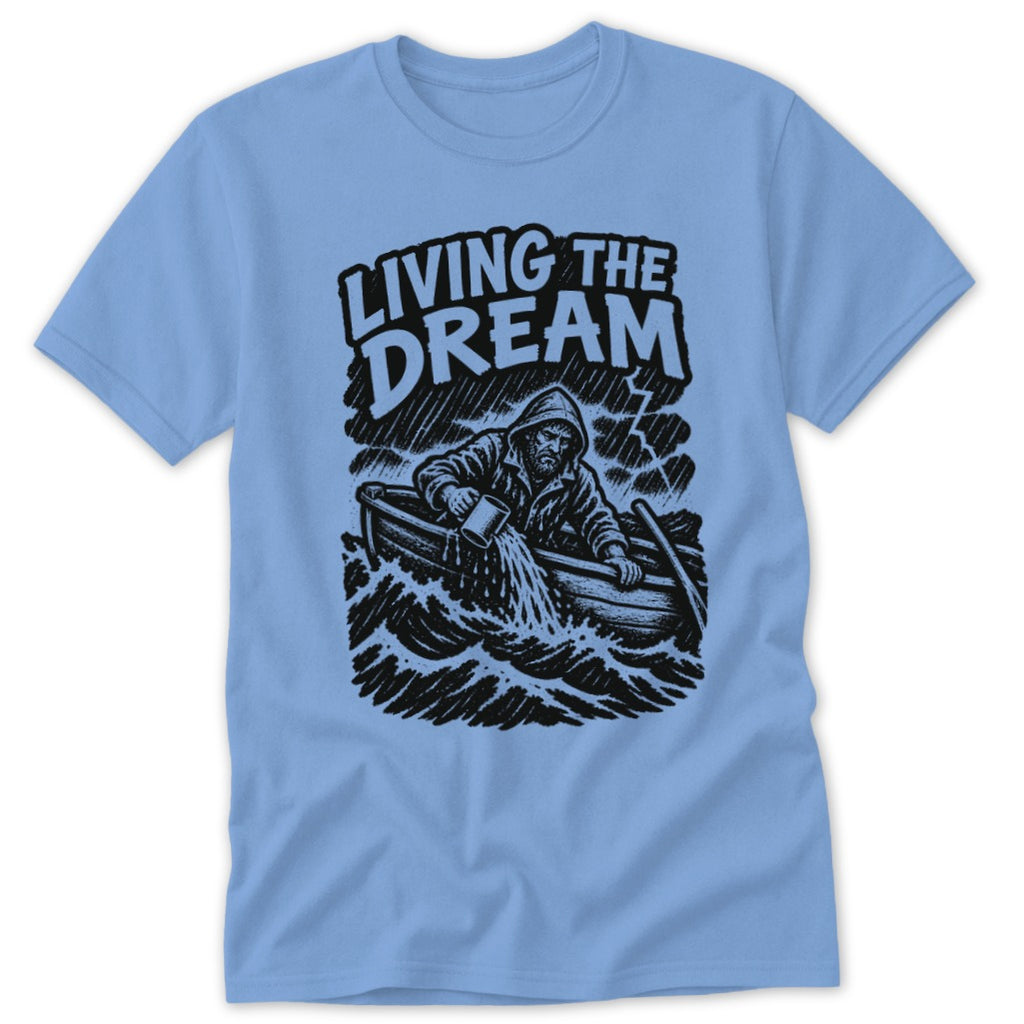 Black and white illustration of a man in a rowboat bailing water with text "LIVING THE DREAM".