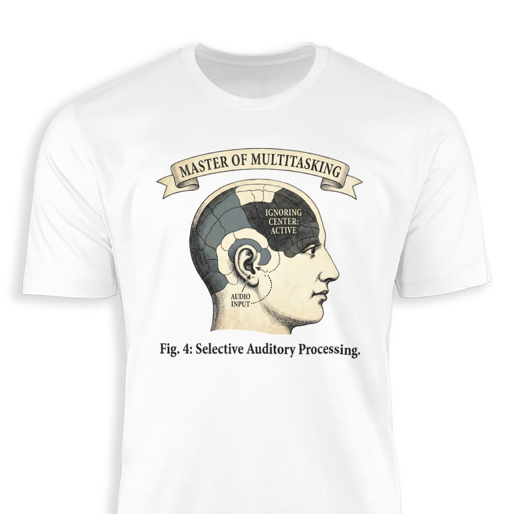 Master of Multitasking Selective Auditory Processing Shirt
