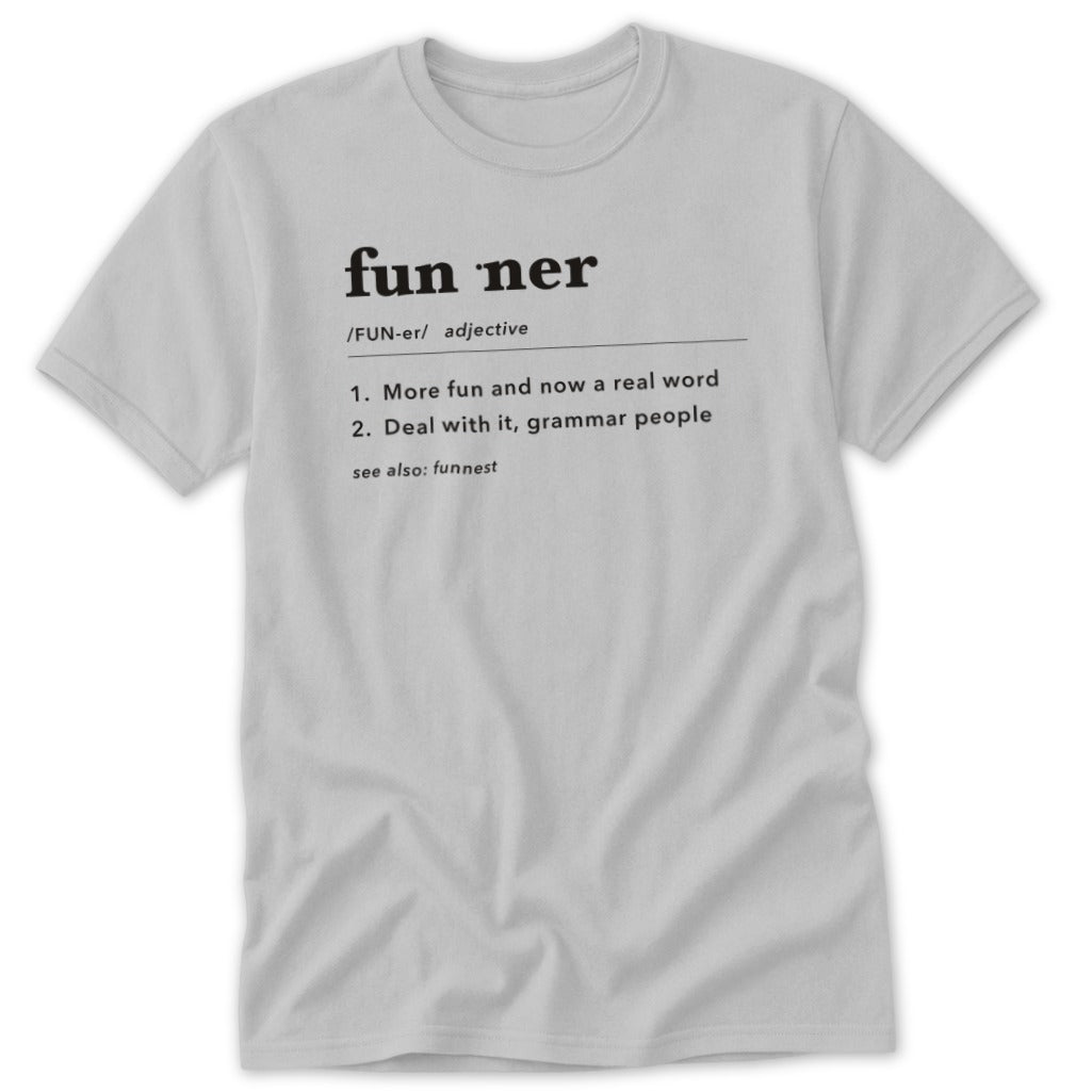 Grey t-shirt with the definition of "fun ner" printed in black.