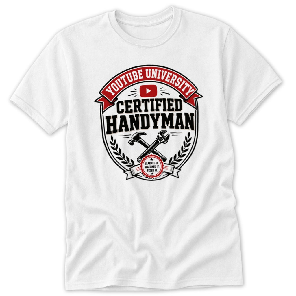A white t-shirt featuring a graphic design with crossed tools and the text Youtube University Certified Handyman.