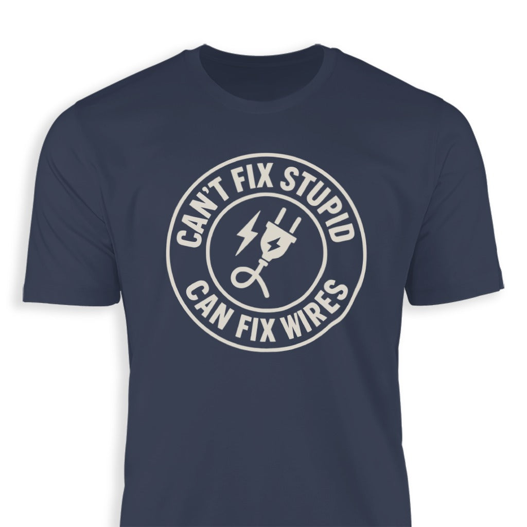 Can't Fix Stupid Can Fix Wires Funny T-Shirt product