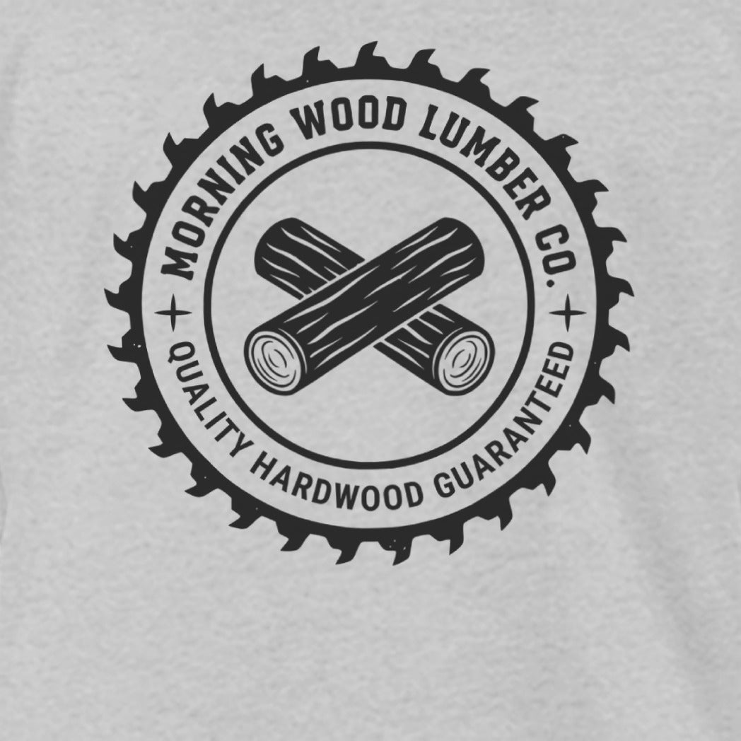 Morning Wood Lumber Co. Quality Hardwood Guaranteed Shirt