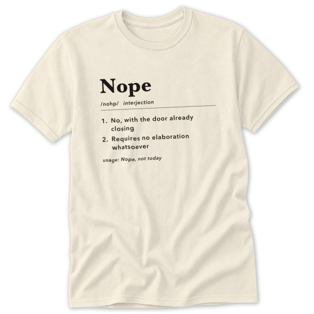 Cream t-shirt with "Nope" definition, including usage.