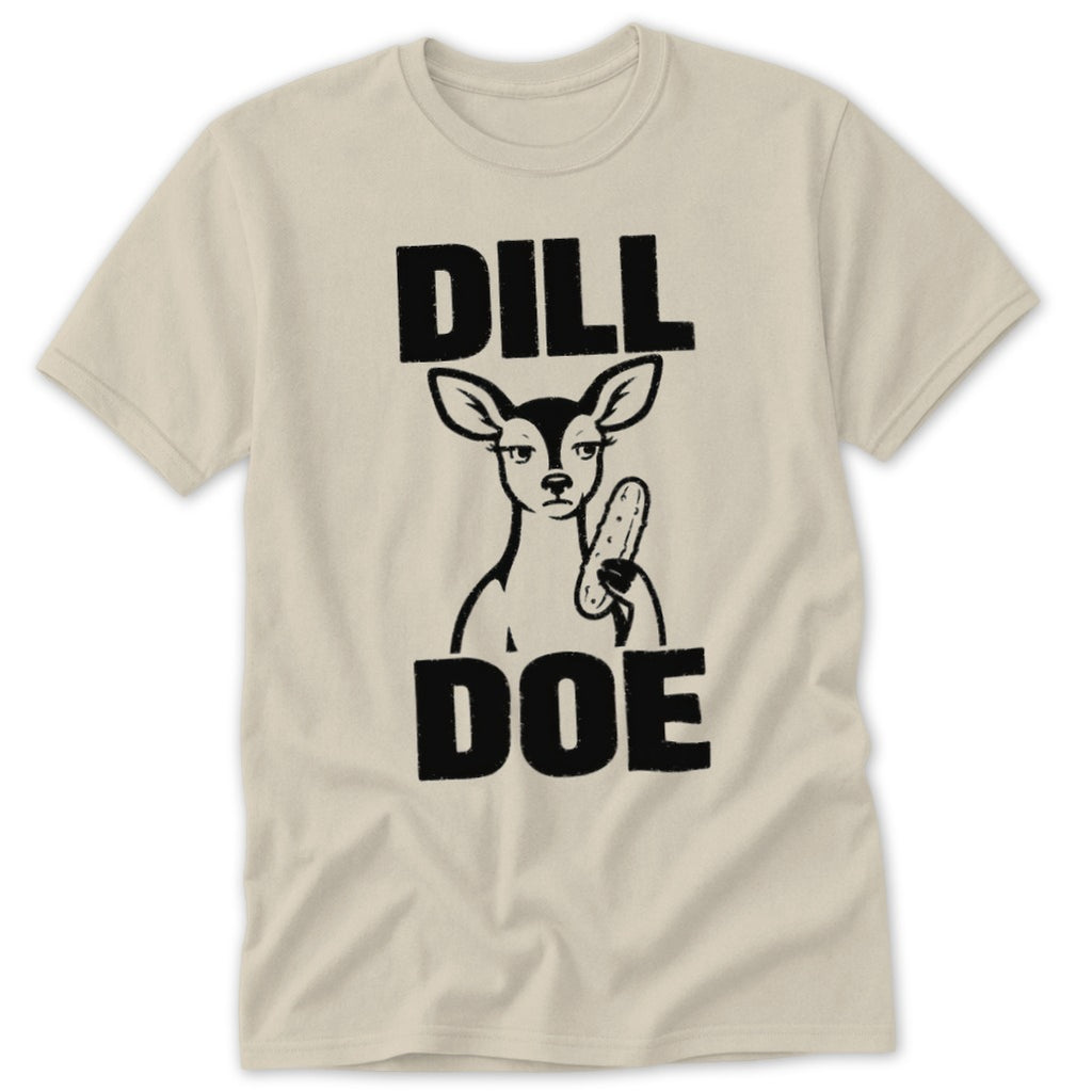 Dill Doe text with deer holding pickle graphic on a cream t-shirt.