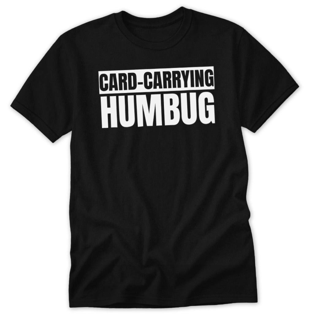 Black t-shirt with white text reading "CARD-CARRYING HUMBUG".