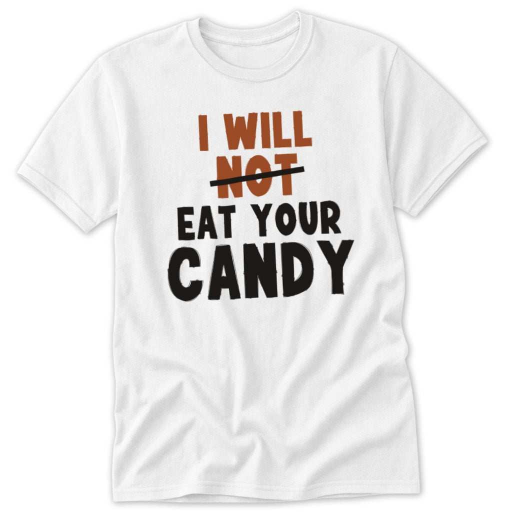 White t-shirt with "I WILL NOT EAT YOUR CANDY" text.