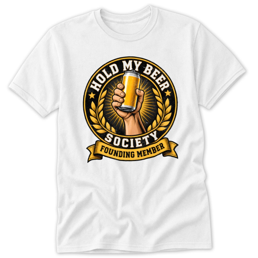 "Hold My Beer Society Founding Member" text on a circular emblem with a hand holding a beer can.