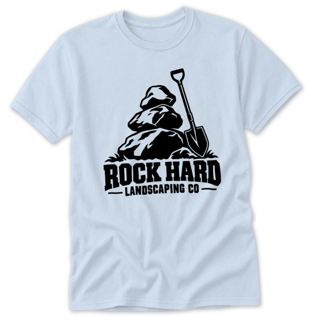Light blue t-shirt with black "ROCK HARD LANDSCAPING CO" logo featuring rocks and shovel.