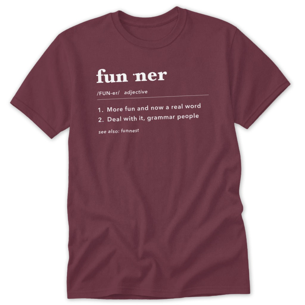 Maroon t-shirt with "fun ner" definition printed in white text.