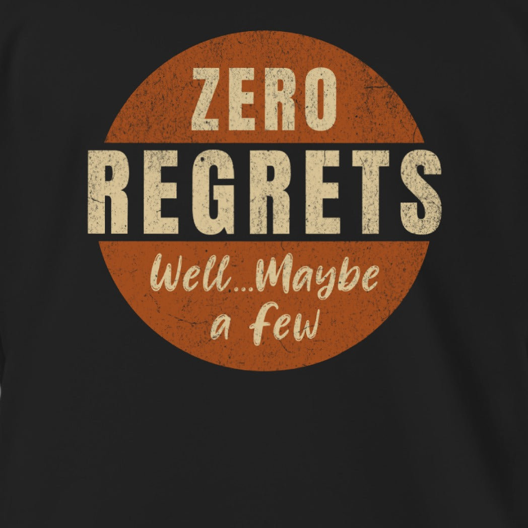 Zero Regrets Maybe a Few Novelty Apparel product