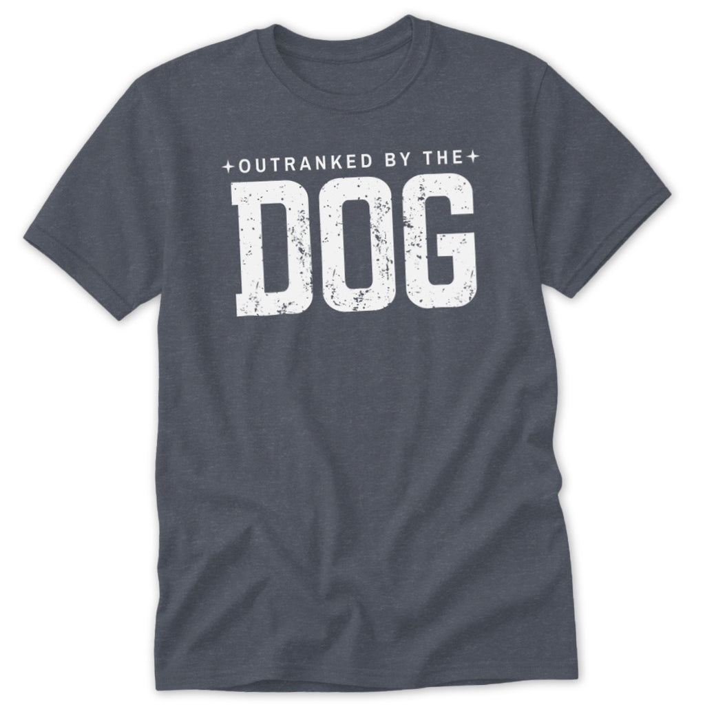 Dark grey t-shirt with distressed white text "OUTRANKED BY THE DOG".