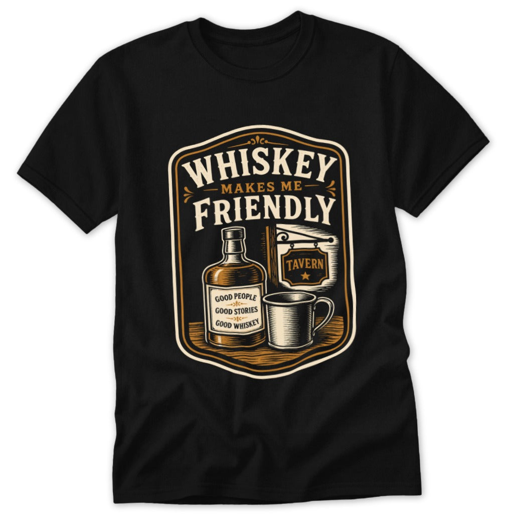 Black t-shirt with "Whiskey Makes Me Friendly" slogan, bottle, mug, and tavern sign.