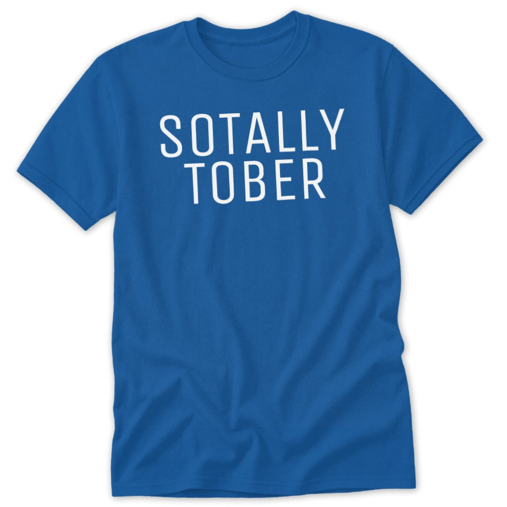 Royal blue t-shirt with white text reading "SOTALLY TOBER".
