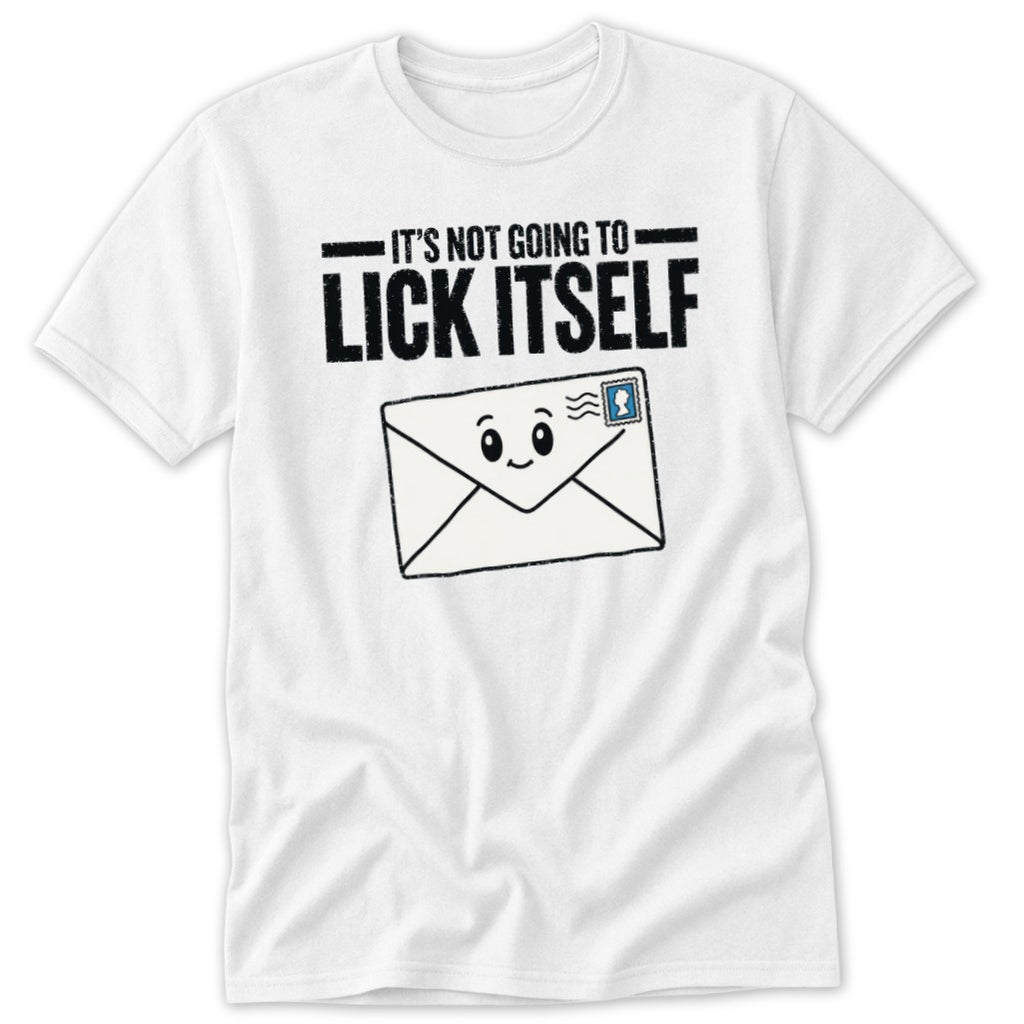 White t-shirt with a smiling envelope and the text "It's not going to lick itself."