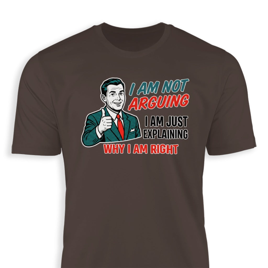 I Am Not Arguing I Am Explaining Funny Graphic Tee