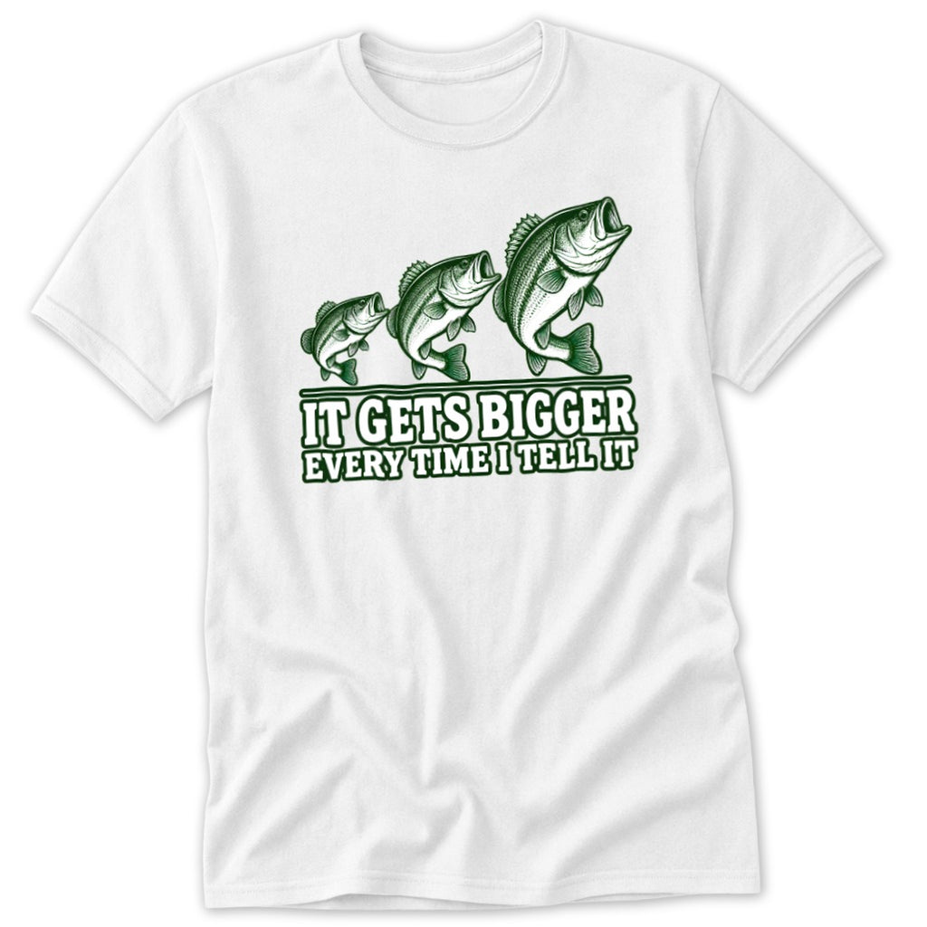 White t-shirt with three bass fish and text "It Gets Bigger Every Time I Tell It".