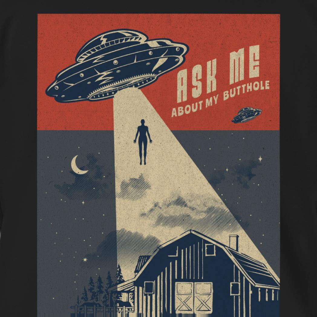 Ask Me About My Butthole UFO Themed Product