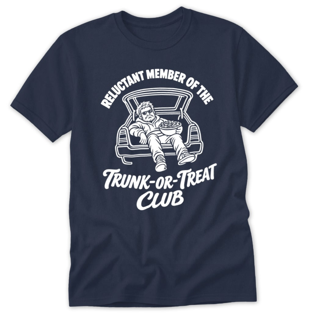 Navy t-shirt with white graphic of man in car trunk holding candy, "Reluctant Member of the Trunk-Or-Treat Club"