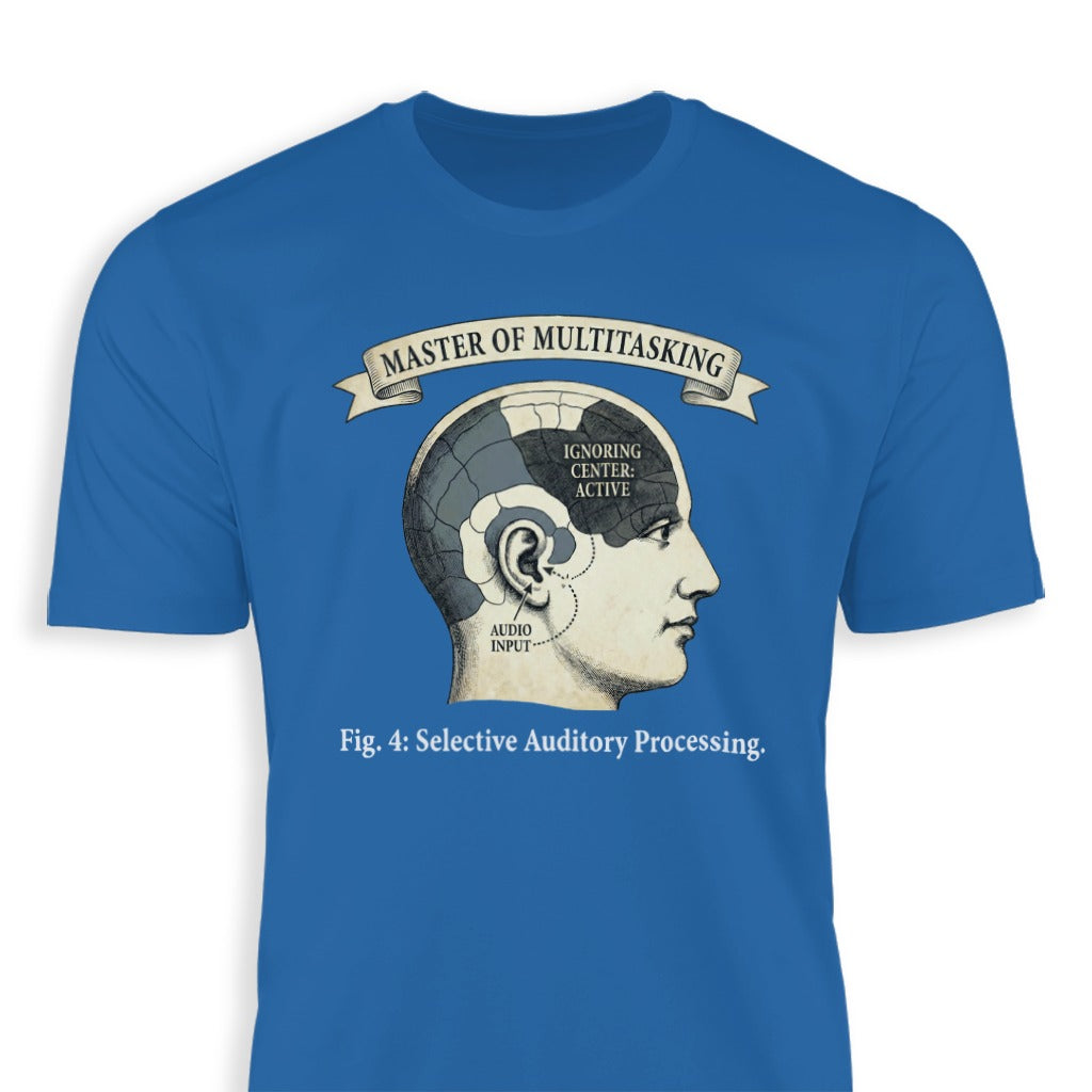 Master of Multitasking Selective Auditory Processing Shirt