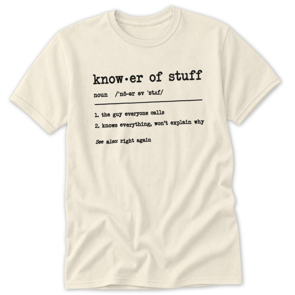 Cream t-shirt with definition of "knower of stuff" in black text.