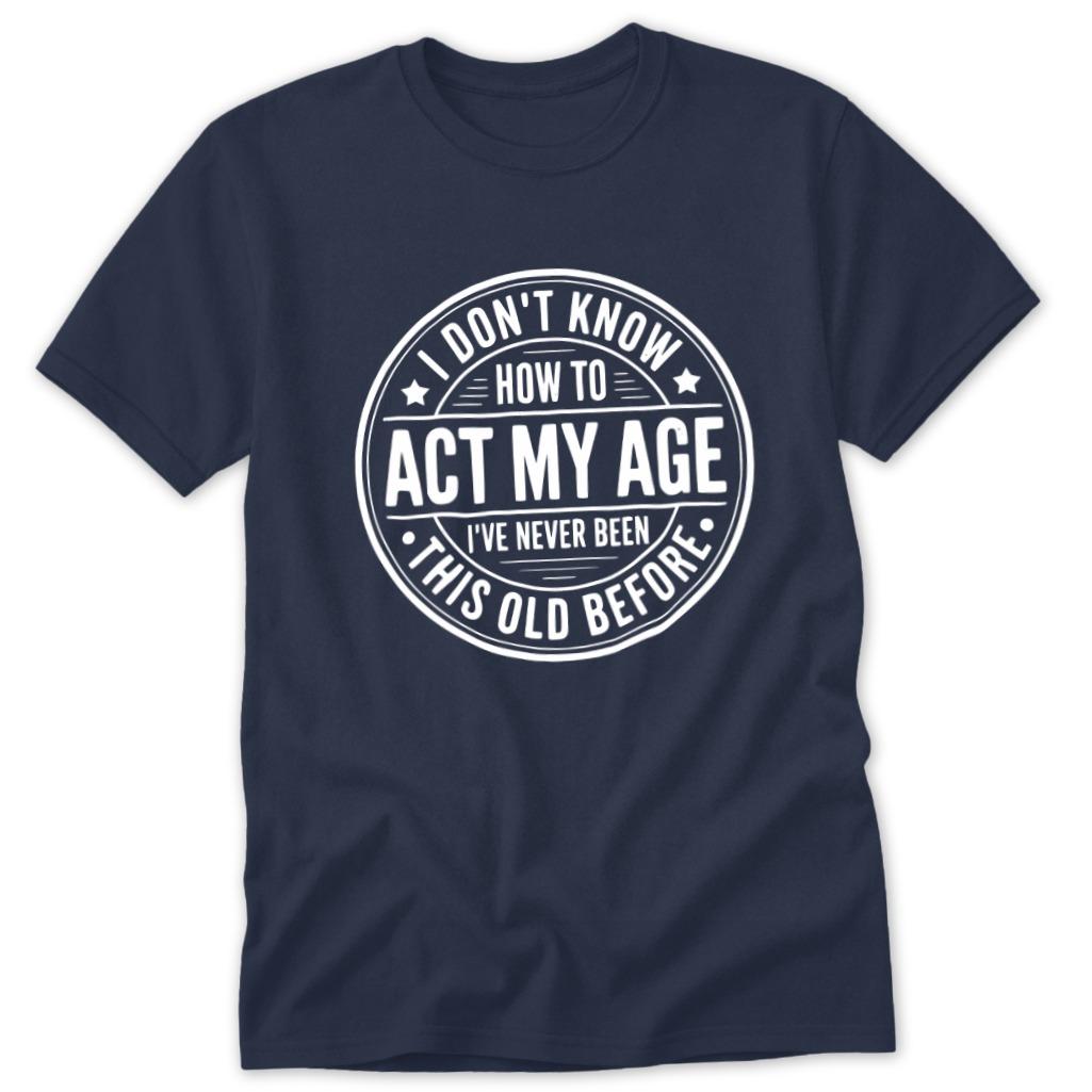 Act My Age Classic Tee - Navy