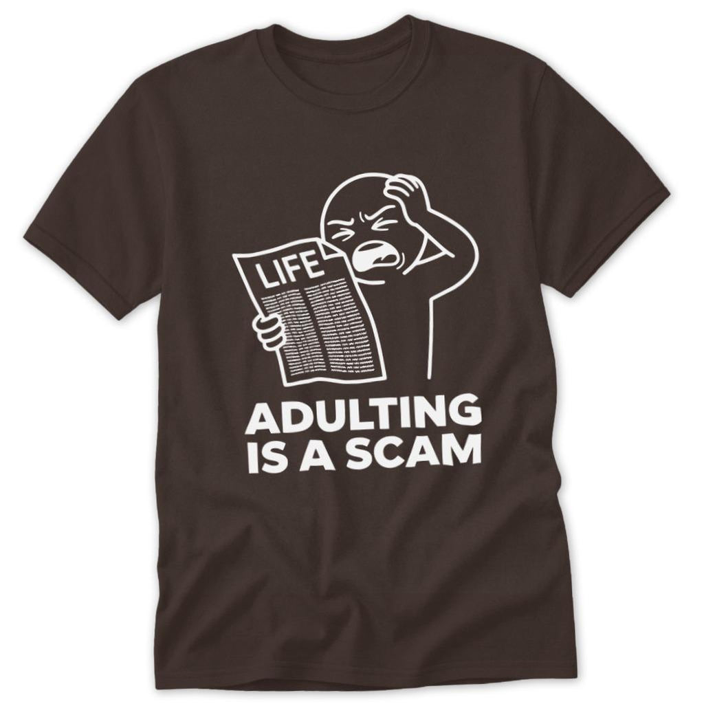 Adulting is a Scam Classic Tee
