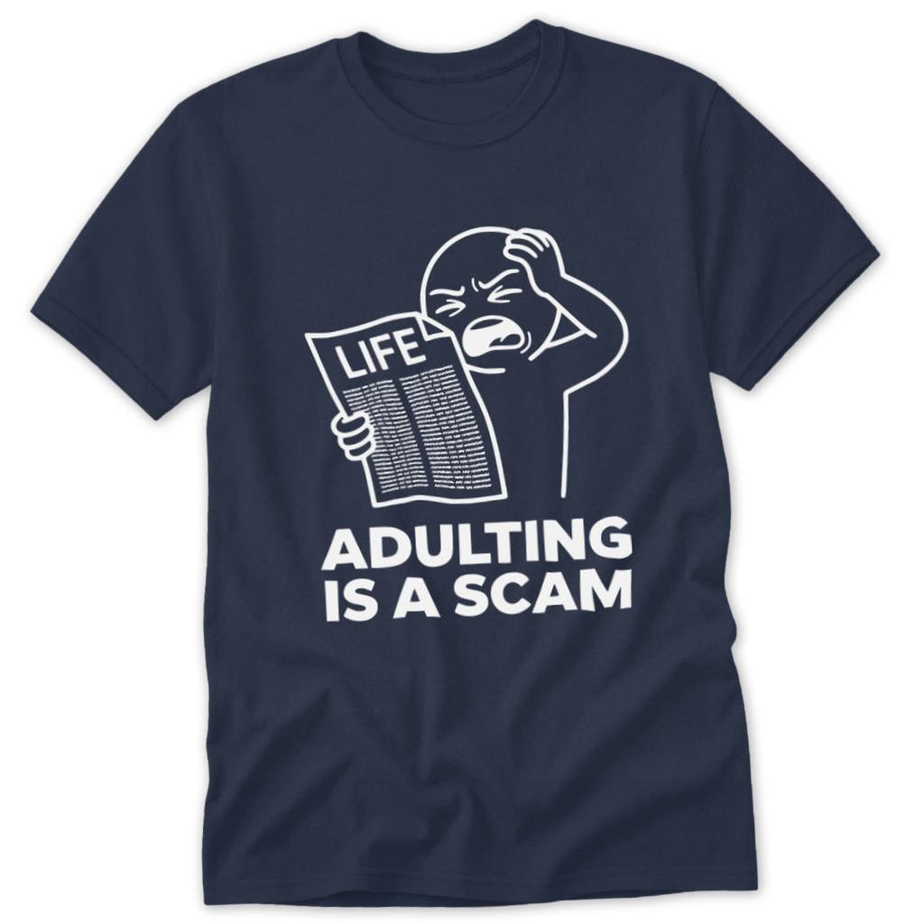 Adulting is a Scam Classic Tee