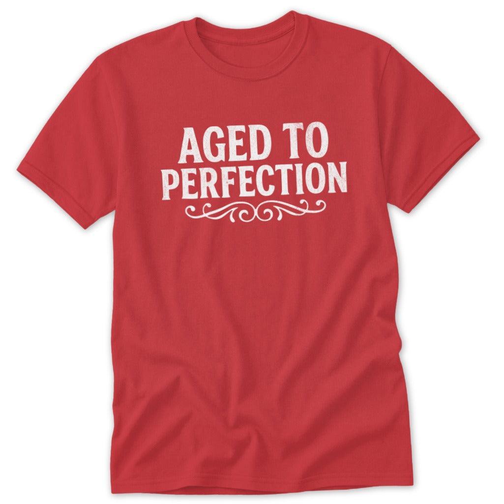 Aged to Perfection Classic Tee