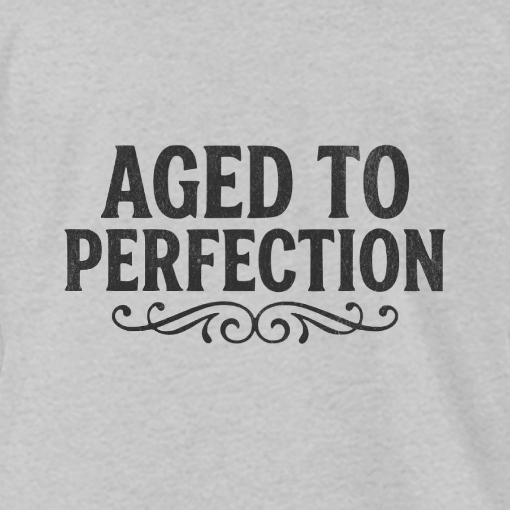Aged to Perfection