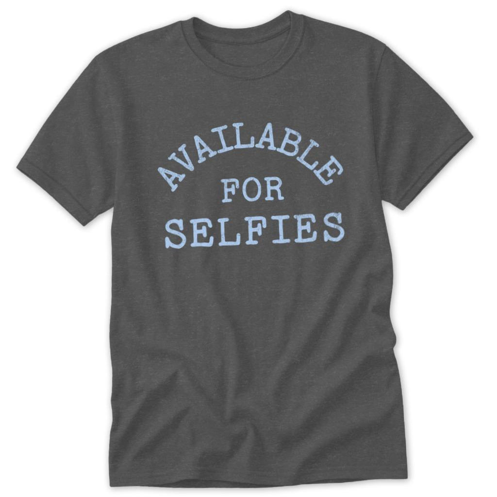 Available For Selfies Classic Tee