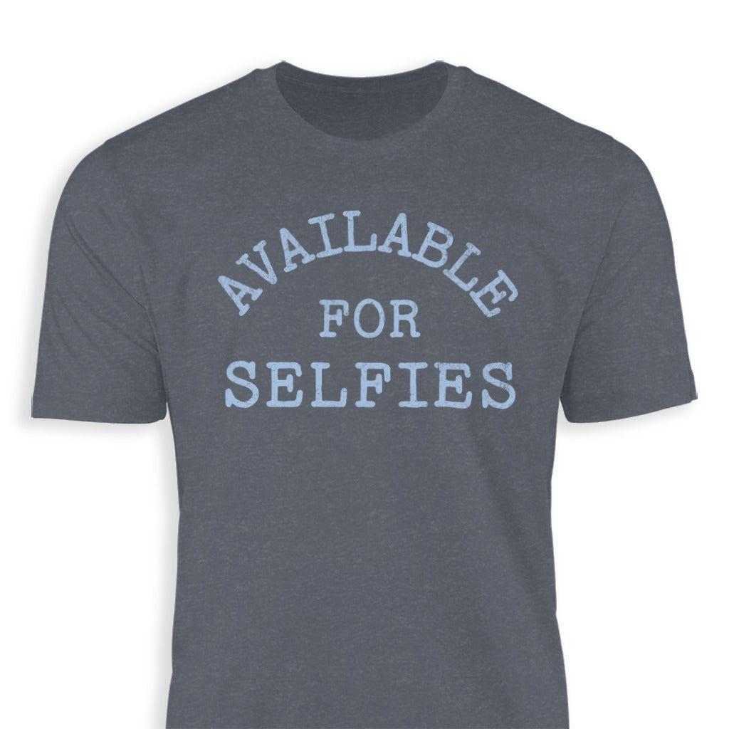 Available For Selfies Classic Tee