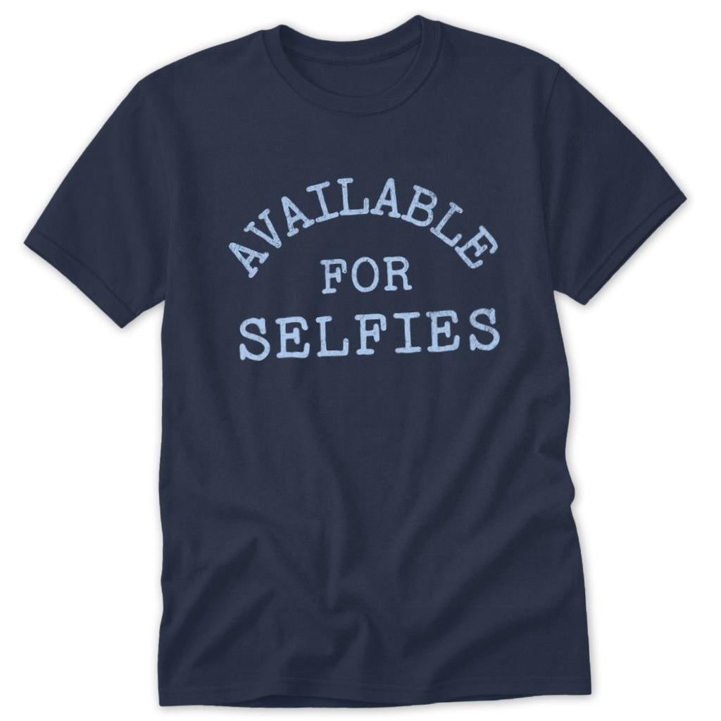 Available For Selfies Classic Tee